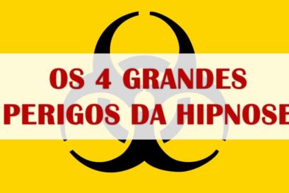 Os 4 GRANDES Perigos da Hipnose